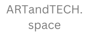 ARTandTECH.space