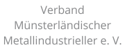 Verband Münsterländischer Metallindustrieller e. V.