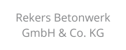 Rekers Betonwerk GmbH & Co. KG