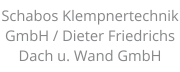 Schabos Klempnertechnik GmbH / Dieter Friedrichs Dach u. Wand GmbH